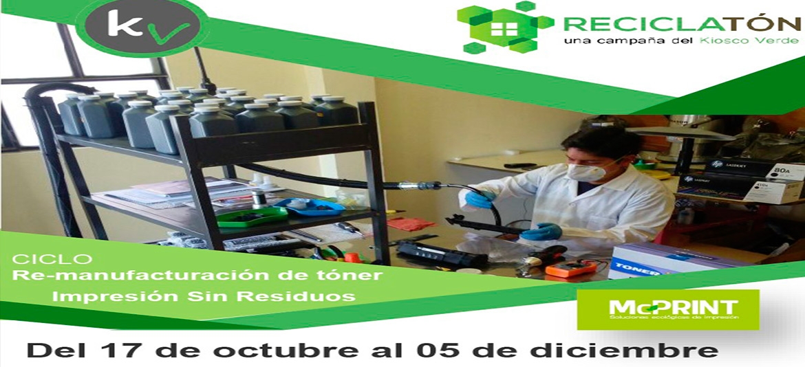 KIOSCO VERDE lanza la campaña de RECICLATON Ciclo de Re manufacturación de Tóner KIOSCO VERDE lanza la campaña de RECICLATON Ciclo de Re manufacturación de Tóner